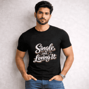 Single and Loving It Men's Black T-Shirt